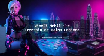 Winnit Mobil ile Freespinler Daima Cebinde